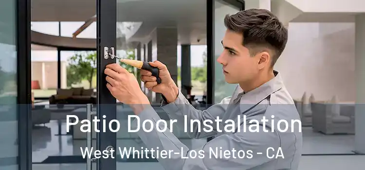 Patio Door Installation West Whittier-Los Nietos - CA