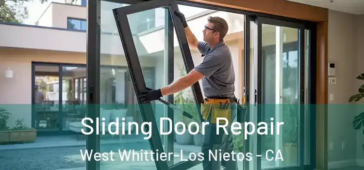  Sliding Door Repair West Whittier-Los Nietos - CA